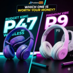 P47 vs P9 Headphones: Featured Image Fusions Hub Comparison