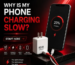 why is my phone charging slow